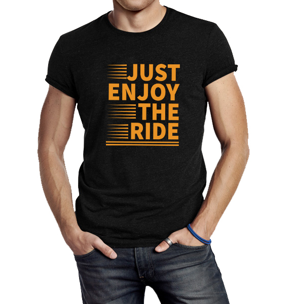 Just Enjoy The Ride T-Shirts